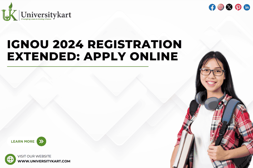 IGNOU 2024 Registration Extended