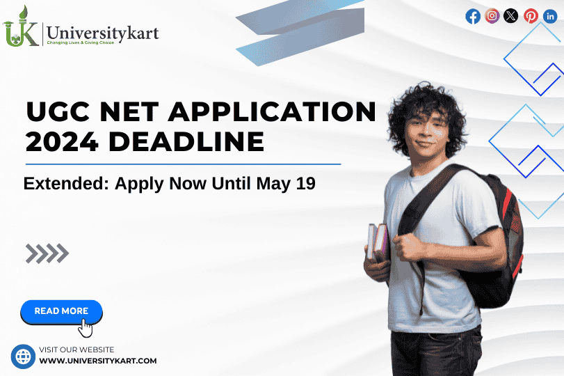 UGC NET Application 2024 Deadline Extended: Apply Now Until May 19