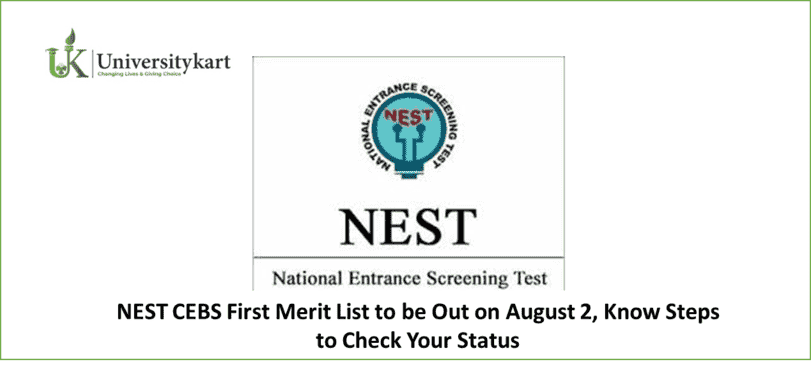 NEST CEBS First Merit List to be Out on August 2
