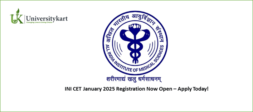 INI CET January 2025 Registration Now Open