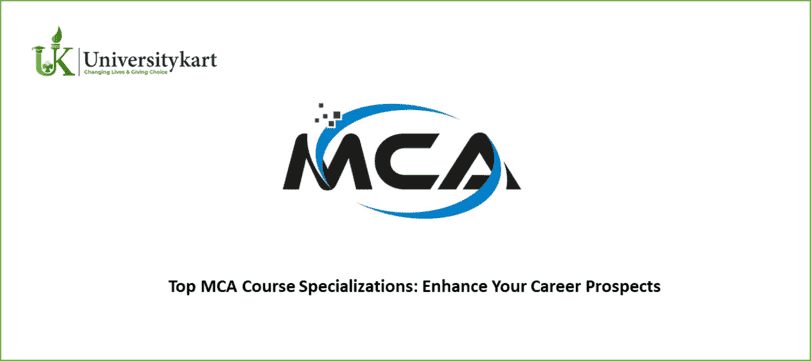 Top MCA Course Specializations