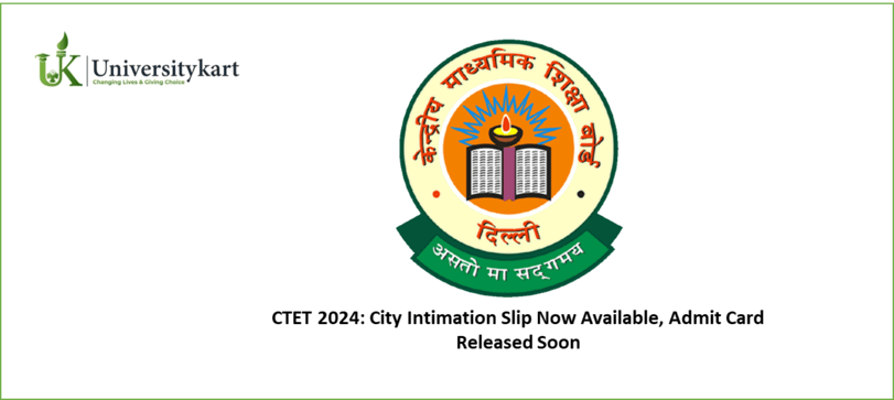 CTET 2024: City Intimation Slip Now Available