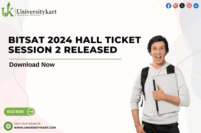 BITSAT 2024 Hall Ticket Session 2 Released 