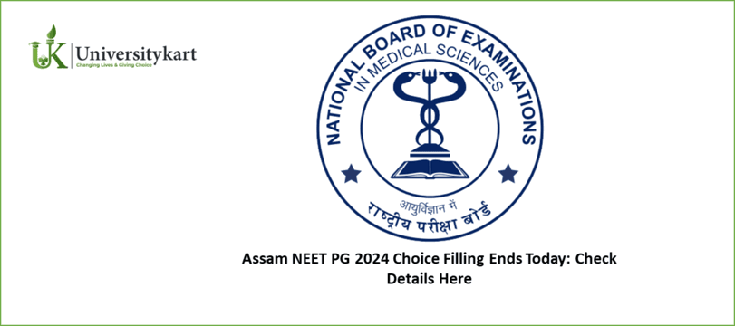 Assam NEET PG 2024 Choice Filling Ends Today