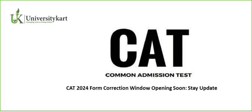 CAT 2024 Form Correction Window Opening Soon