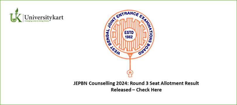 JEPBN Counselling 2024: Round 3 Seat Allotment Result Released