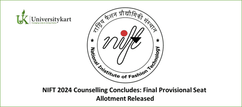 NIFT 2024 Counselling Concludes: Final Provisional