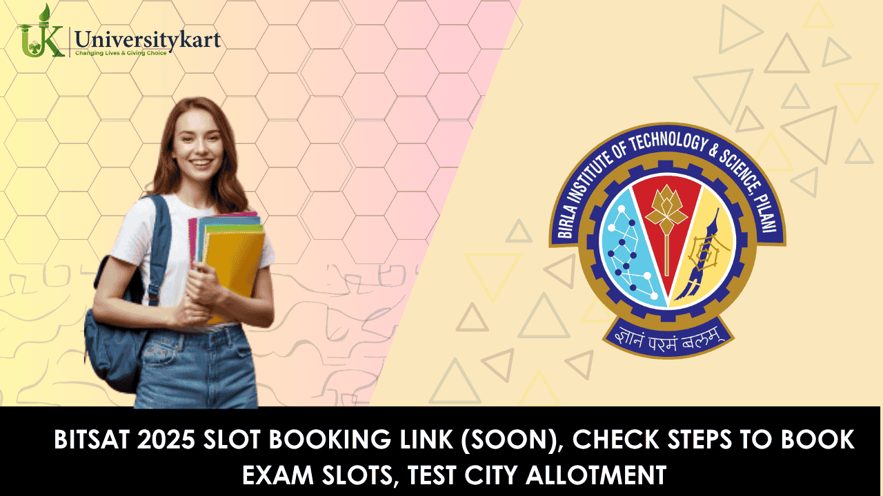 BITSAT 2025 Slot Booking Link (SOON)