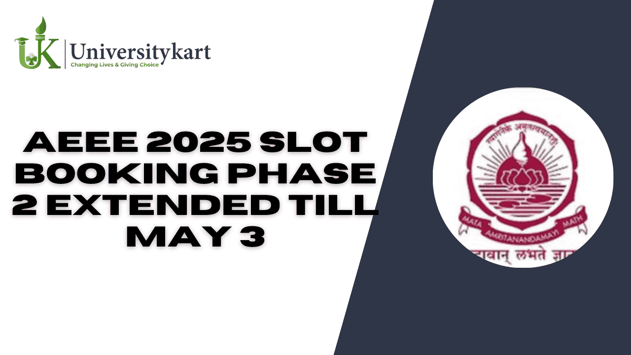 AEEE 2025 Slot Booking Phase 2 Extended Till May 3