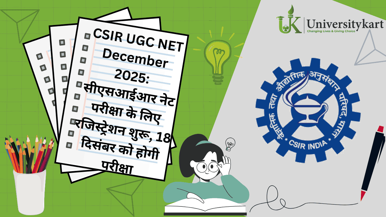 CSIR UGC NET December 2025 Registration Starts