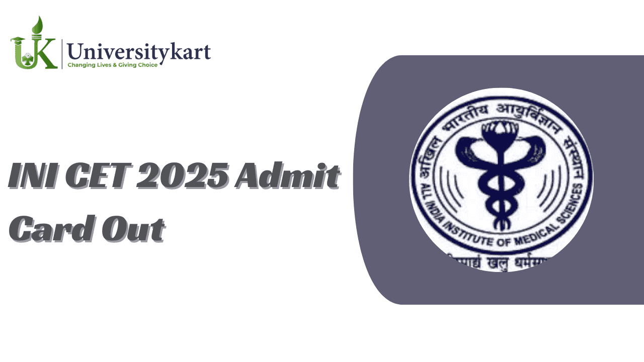 INI CET 2025 Admit Card Out 