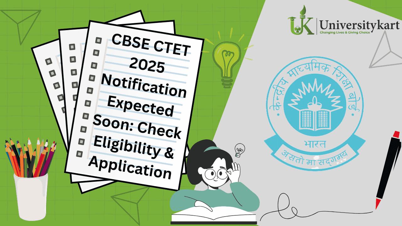 CBSE CTET 2025 Notification Expected Soon