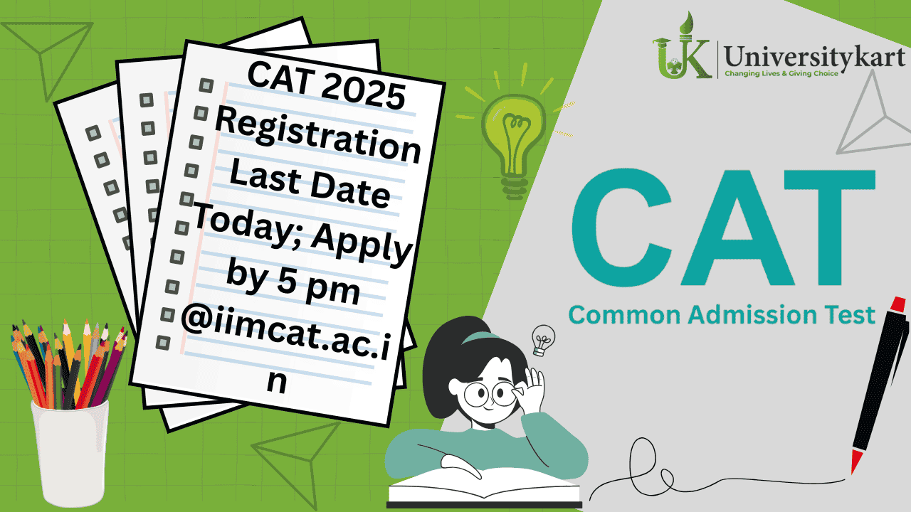 CAT 2025 Registration Last Date Today