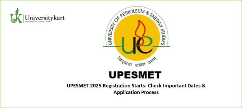 UPESMET 2025 Registration Starts