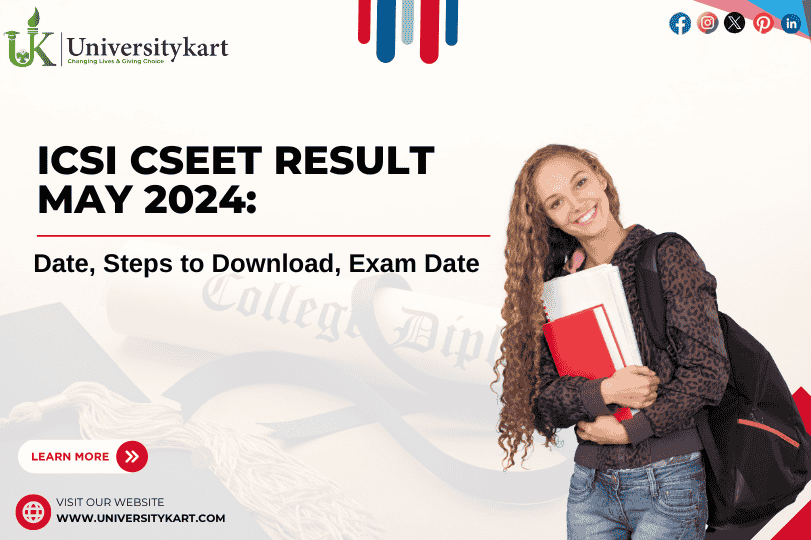 ICSI CSEET Result May 2024: Date, Steps to Download, Exam Date