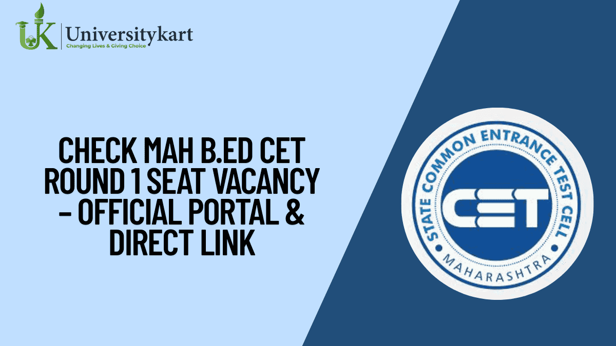 Check MAH B.Ed CET Round 1 Seat Vacancy
