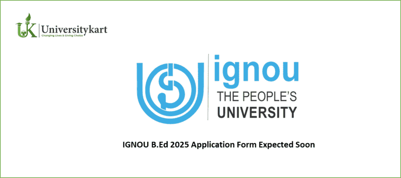 IGNOU B.Ed 2025 Application Form Expected Soon
