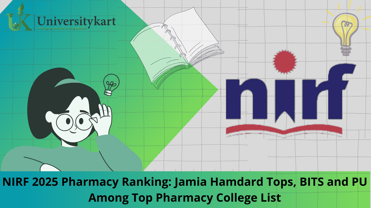 NIRF 2025 Pharmacy Ranking:Jamia Hamdard Tops, BITS and PU Among Top Pharmacy College List