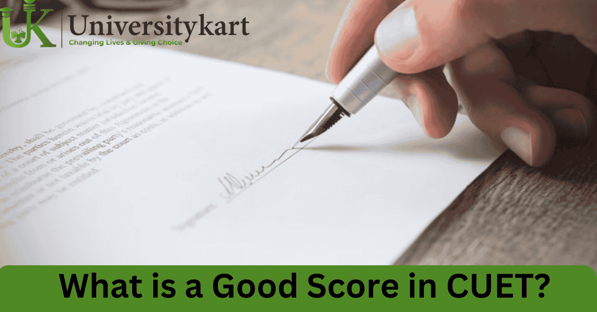 What is a Good CUET 2025 Score?