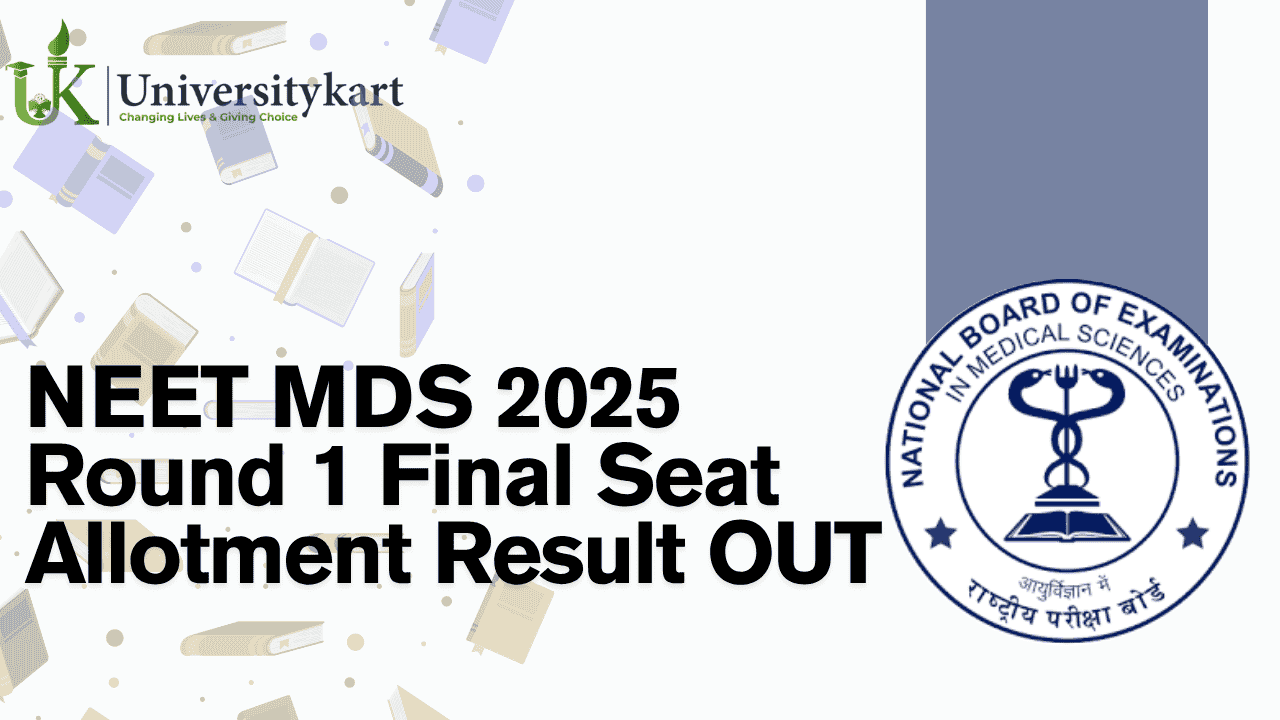 NEET MDS 2025 Round 1 Final Seat Allotment Result OUT
