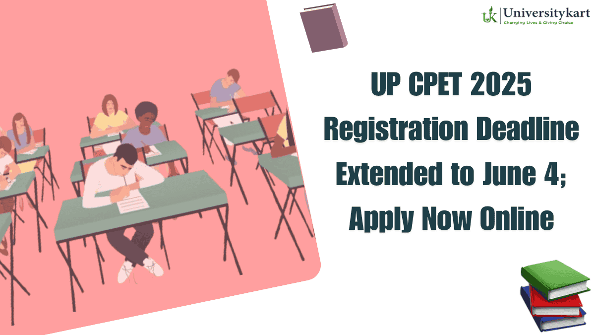 UP CPET 2025 Registration Deadline