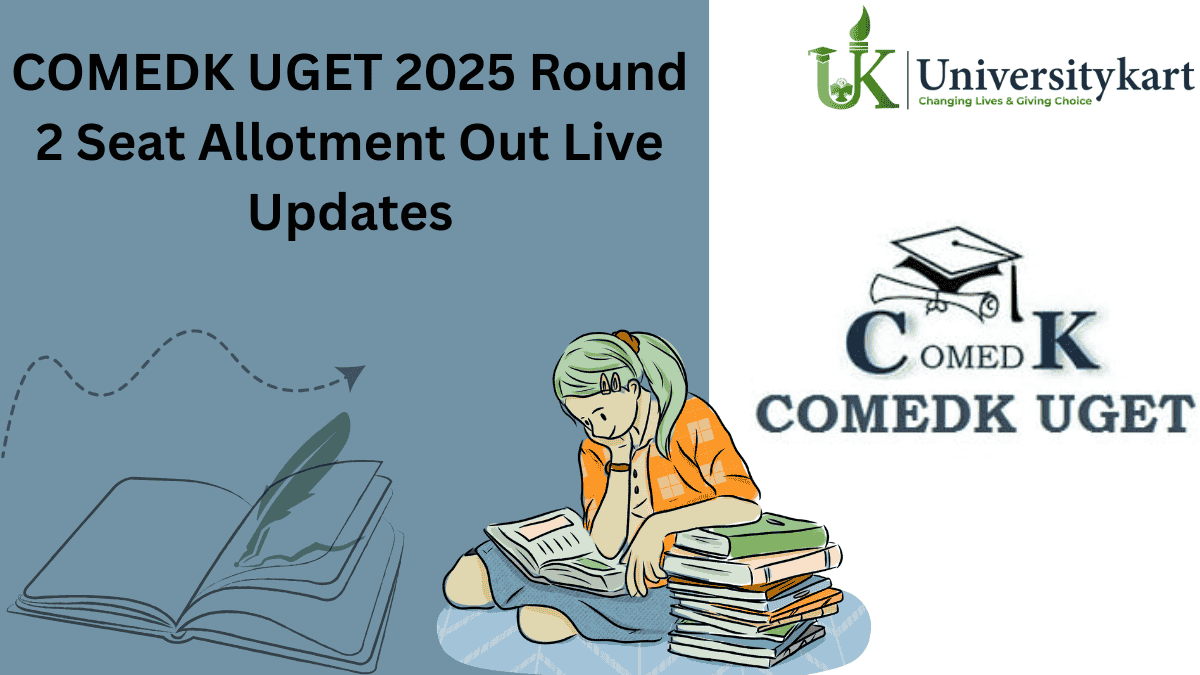 COMEDK UGET 2025 Round 2 Seat Allotment Results OUT LIVE