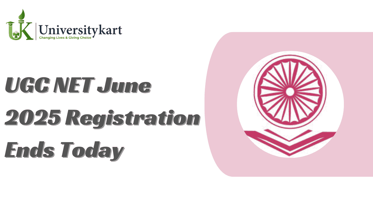UGC NET June 2025 Registration Ends Today