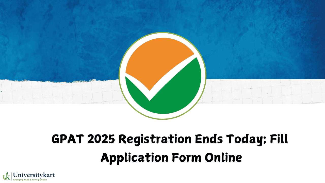 GPAT 2025 Registration Ends Today