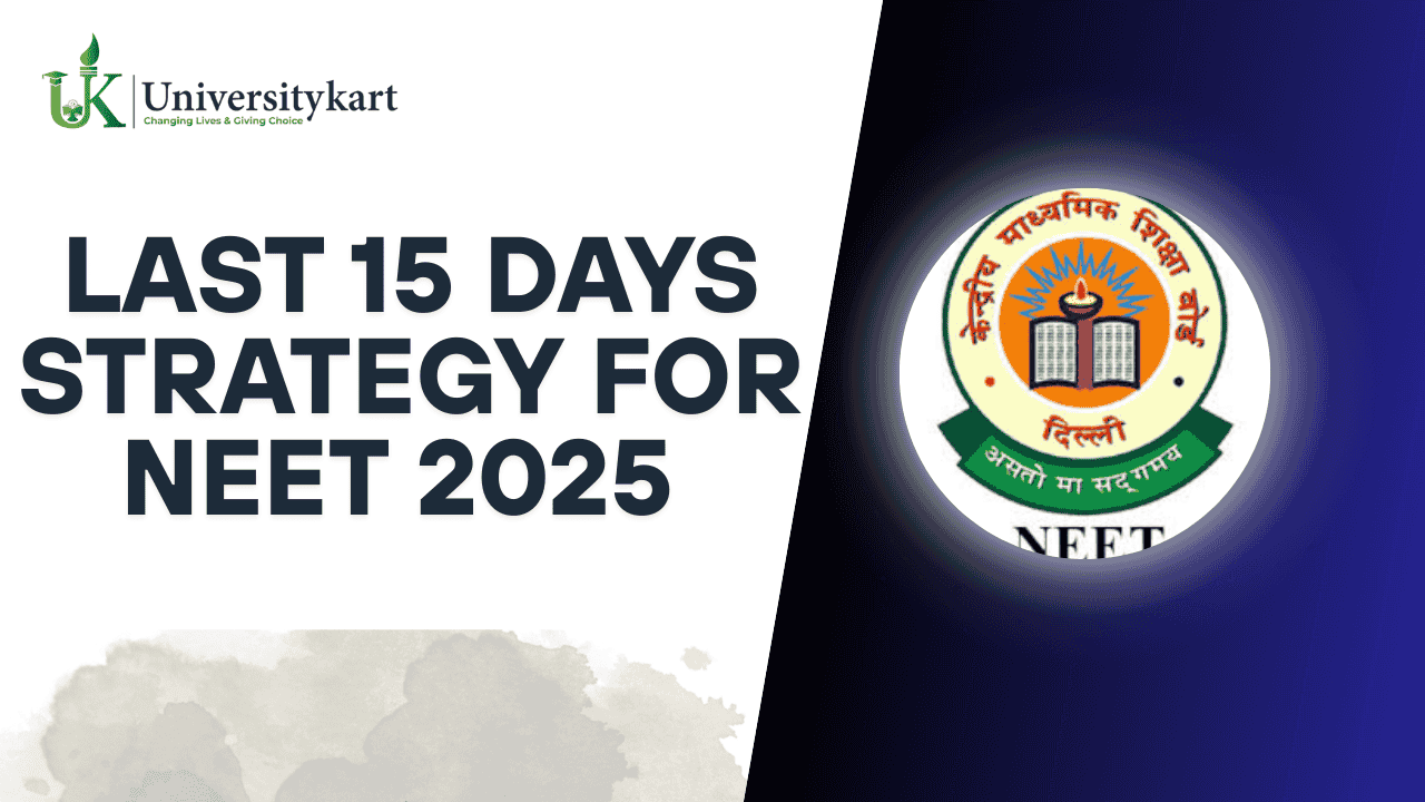 Last 15 Days Strategy for NEET 2025 