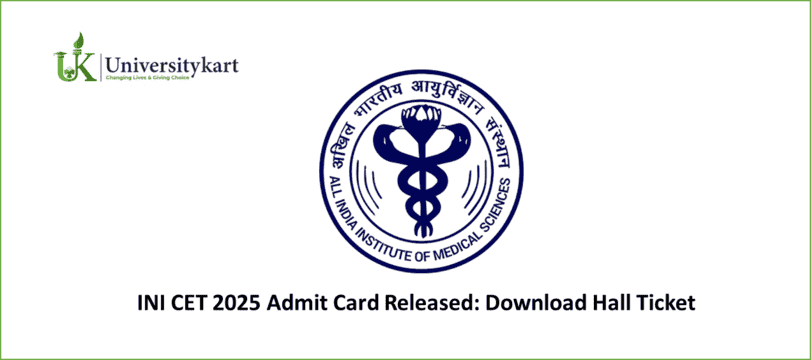 INI CET 2025 Admit Card Released