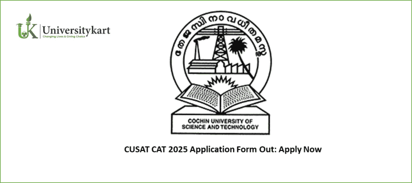 CUSAT CAT 2025 Application Form Out