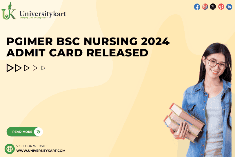 PGIMER BSc Nursing 2024 Admit Card Released