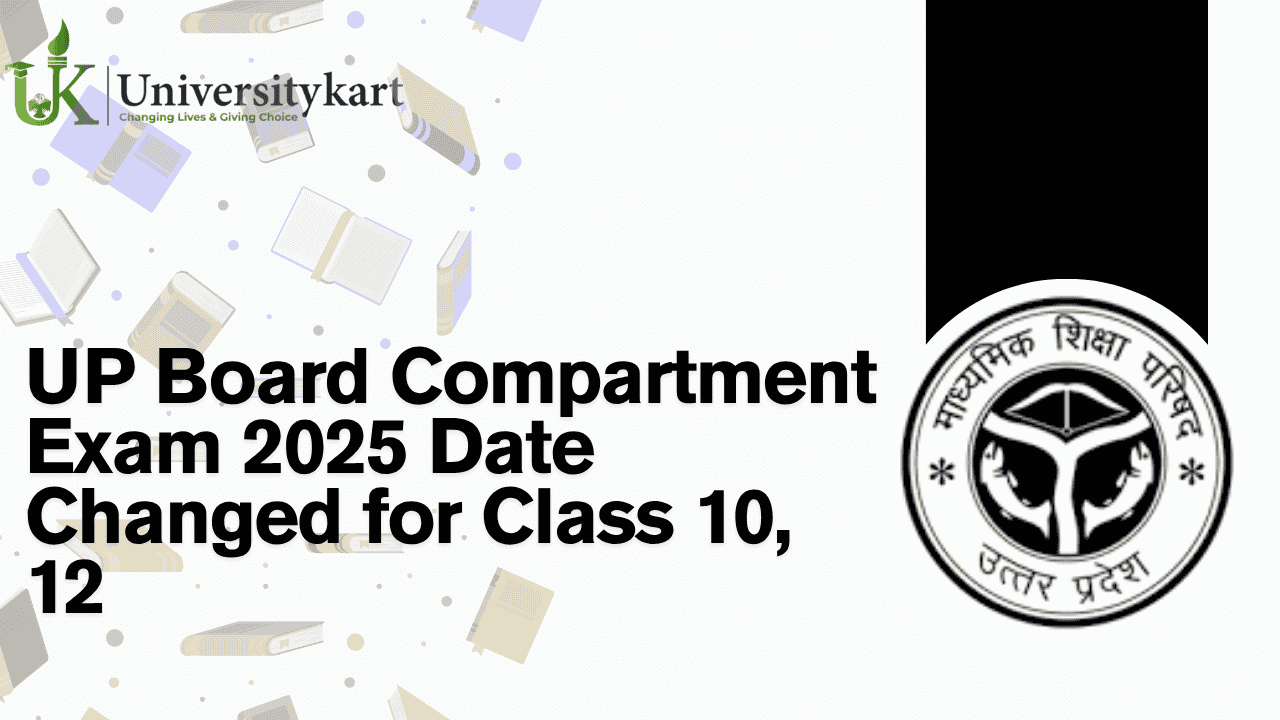 UP Board Compartment Exam 2025 Date Changed for Class 10, 12