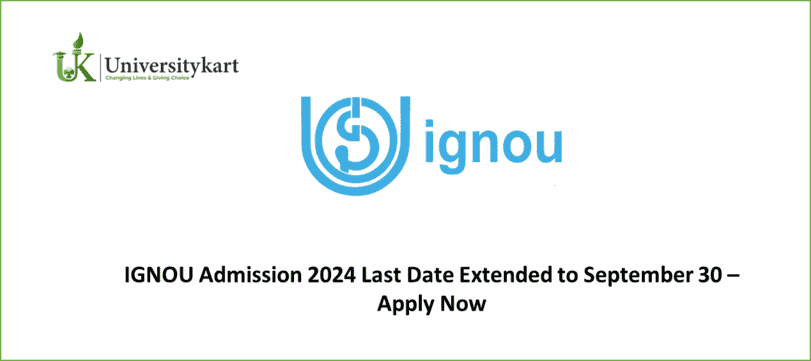 IGNOU Admission 2024 Last Date
