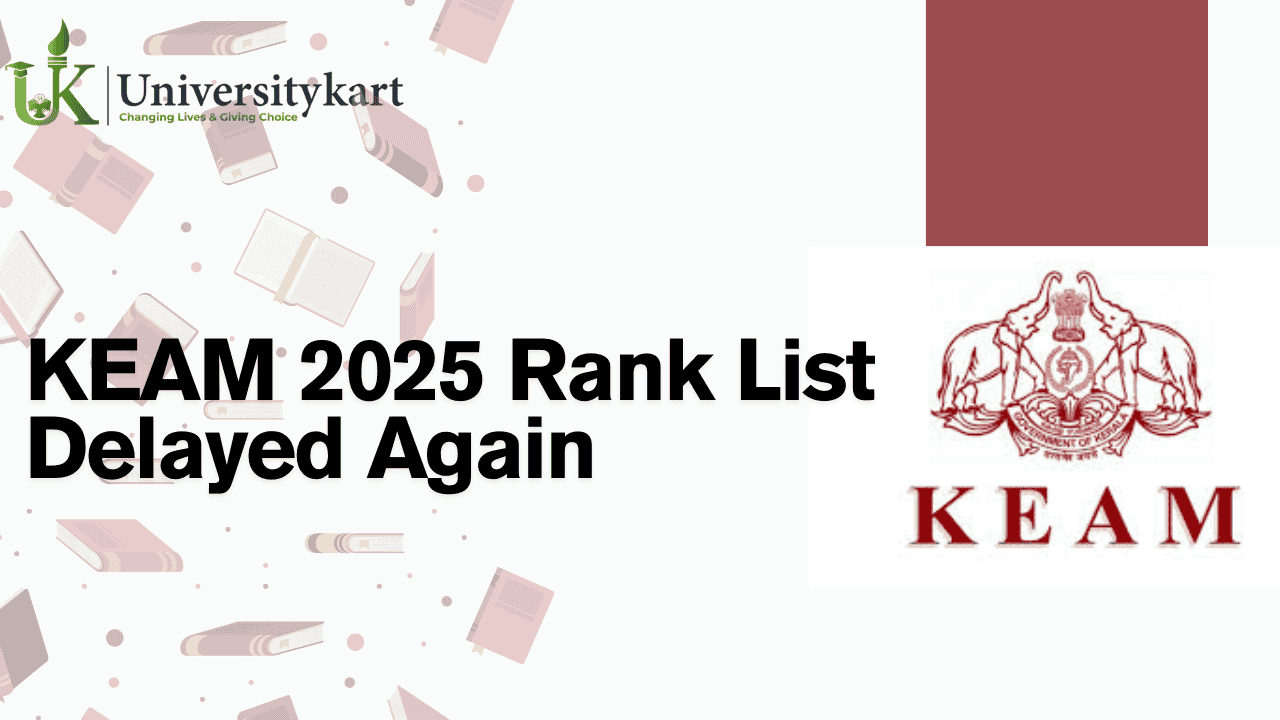 KEAM 2025 Rank List Delayed Again
