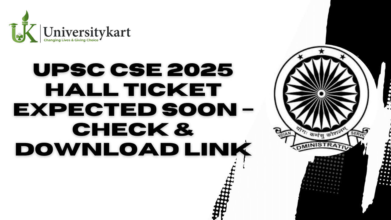 UPSC CSE 2025 Hall Ticket Expected Soon 