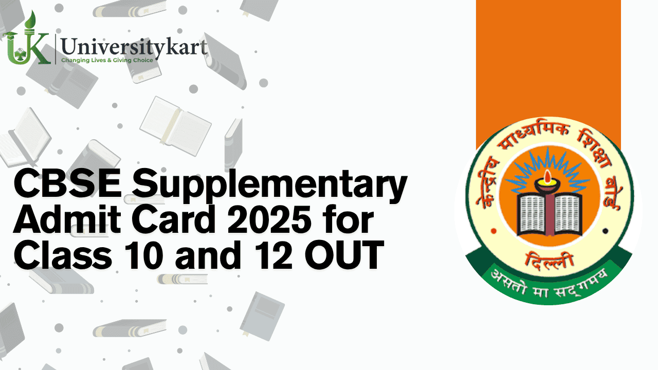 CBSE Supplementary Admit Card 2025 for Class 10 and 12 OUT