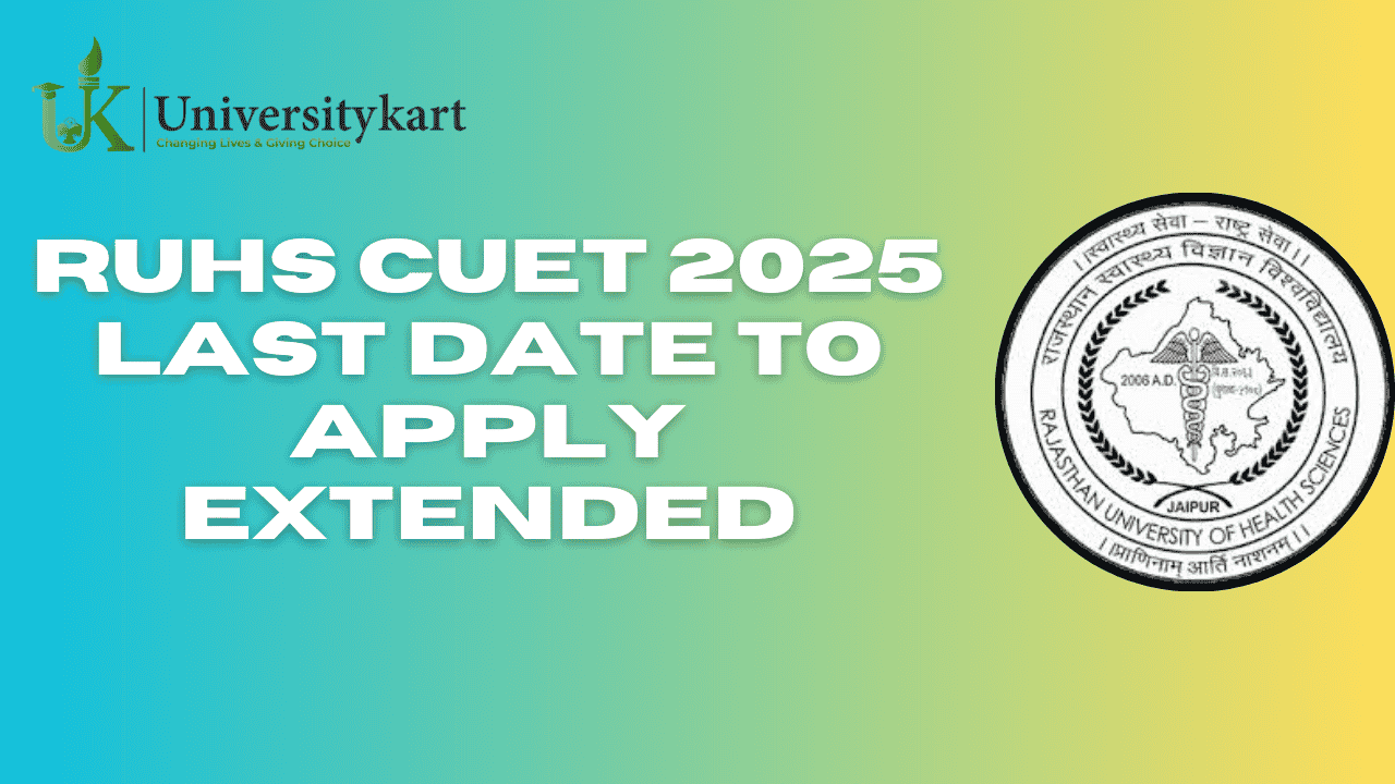RUHS CUET 2025 Last Date to Apply Extended
