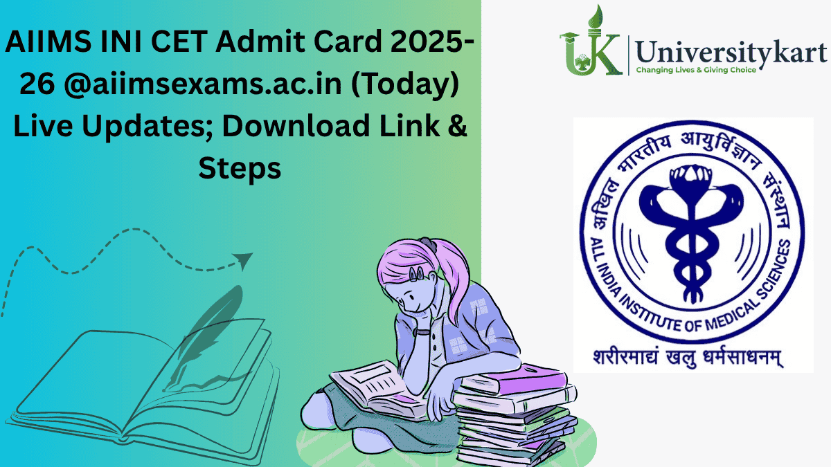 AIIMS INI CET Admit Card 2025-26