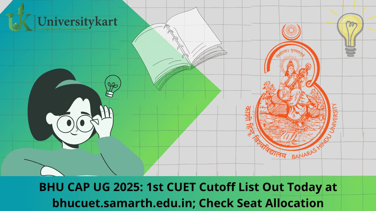 BHU CAP UG 2025: 1st CUET Cutoff List Out Today