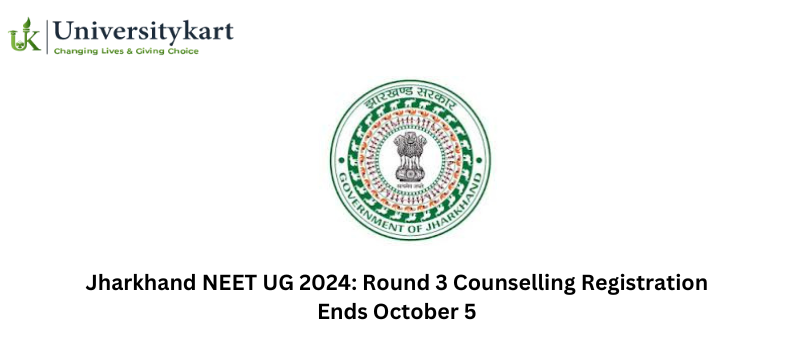 Jharkhand NEET UG 2024 Round 3 Counselling Registration 