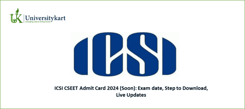 ICSI CSEET Admit Card 2024 (Soon)