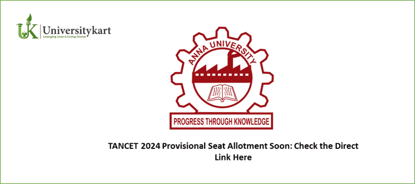TANCET 2024 Provisional Seat Allotment Soon