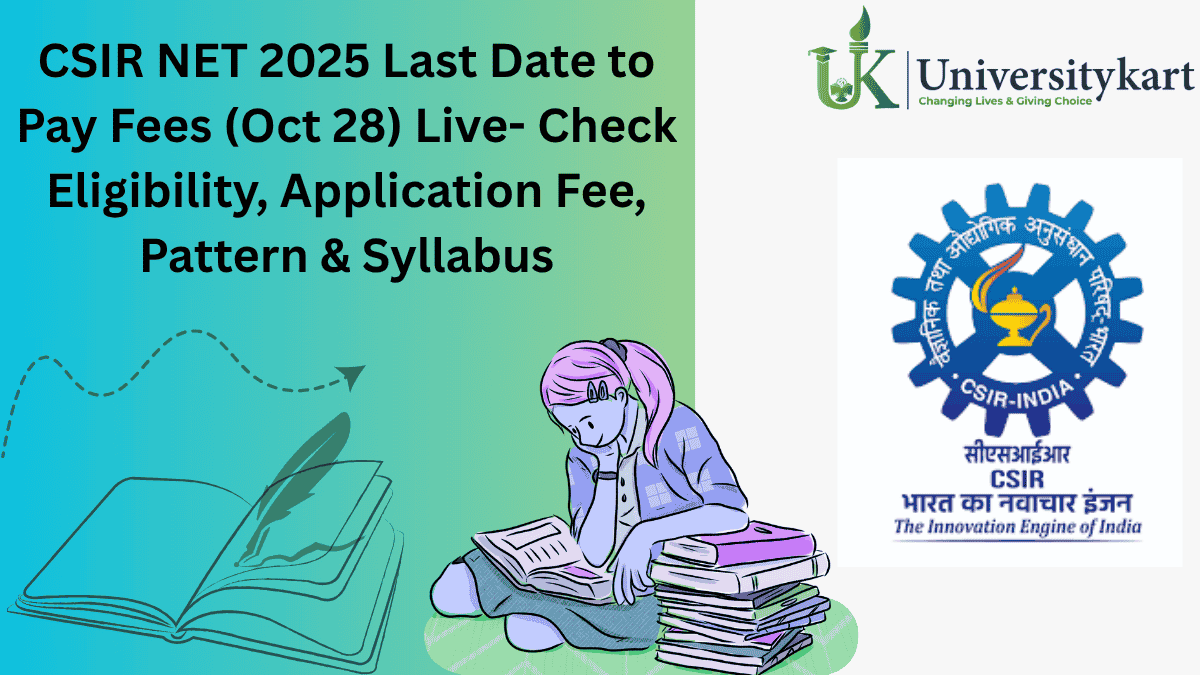 CSIR NET 2025 Last Date