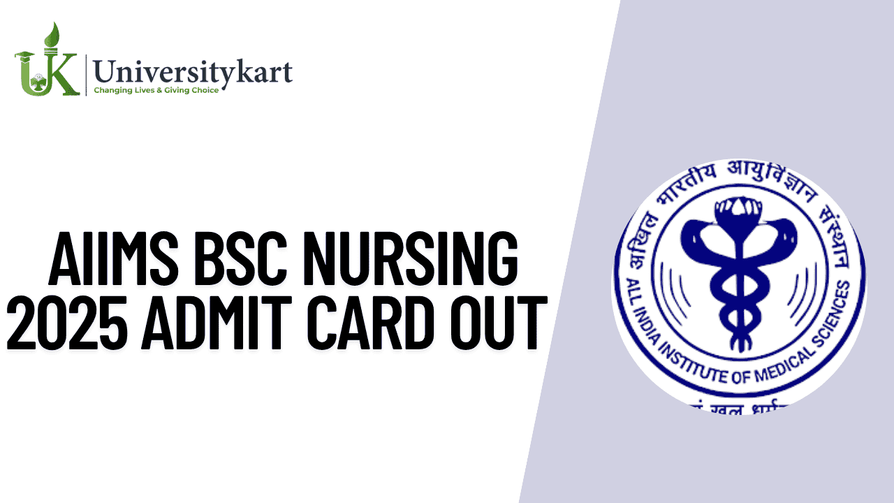 AIIMS BSc Nursing 2025 Admit Card Out