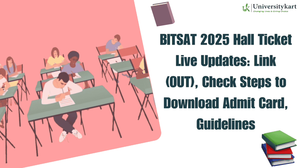 BITSAT 2025 Hall Ticket Live Updates