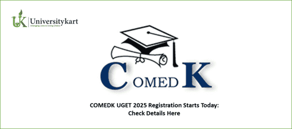 COMEDK UGET 2025 Registration Starts