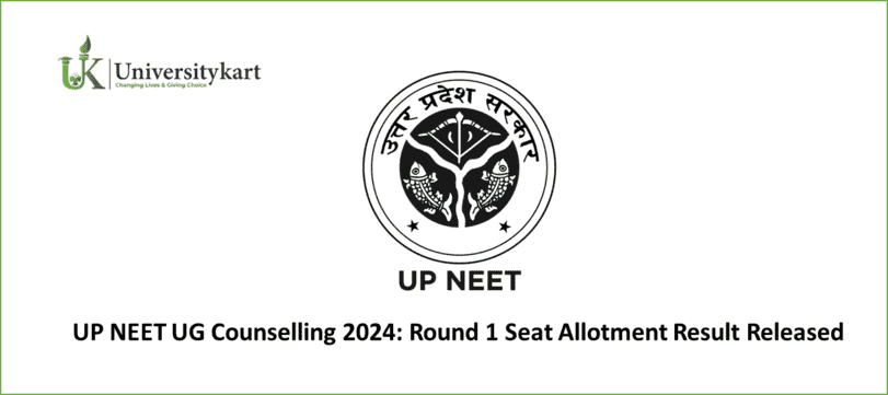 UP NEET UG Counselling 2024: Round 1 Seat Allotment 