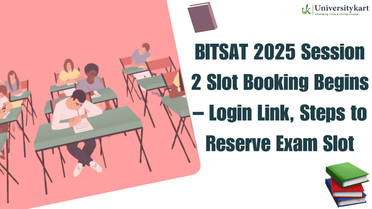 BITSAT 2025 Session 2 Slot