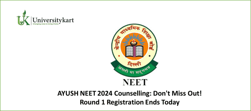 AYUSH NEET 2024 Counselling: Don't Miss Out! Round 1 Registration Ends 